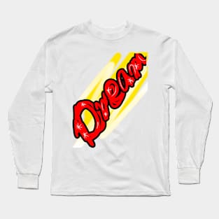 Dream / Graffiti Font - Red / Yellow Long Sleeve T-Shirt